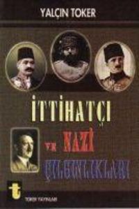 Produktbild: Ittihatci ve Nazi Cilginliklari