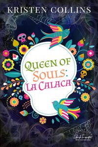 Produktbild: Queen of Souls: La Calaca (Holidays Like...Mini Series)