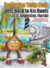 Produktbild: Henry the Tulip Bulb Gets Back to His Roots in St. Augustine, Florida