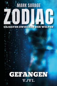 Produktbild: Zodiac - Gejagter zwischen den Welten V: Gefangen