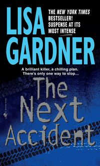 Bild vom Artikel The Next Accident: An FBI Profiler Novel vom Autor Lisa Gardner