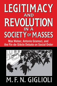 Produktbild: Legitimacy and Revolution in a Society of Masses