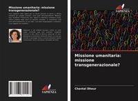 Produktbild: Missione umanitaria: missione transgenerazionale?