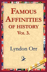 Produktbild: Famous Affinities of History, Vol 3