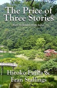 Produktbild: The Price of Three Stories: Rare Folktales from Japan