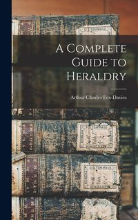 Produktbild: A Complete Guide to Heraldry