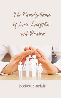 Produktbild: The Family Game of Love, Laughter, and Drama