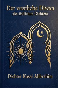 Produktbild: Der Westliche Diwan des &Ouml;stlichen Dichter