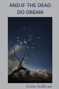 Produktbild: And if the Dead Do Dream: Poems by