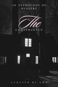 Produktbild: The Convergence: An Anthology of Mystery (The Series Potential: The Convergence, #1)