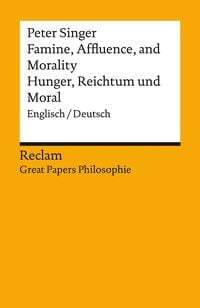 Produktbild: Famine, Affluence, and Morality / Hunger, Wohlstand und Moral. Englisch/Deutsch
