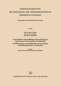 Produktbild: I. Die Reduktion sauerstoffhaltiger Eisenschmelzen im Hochvakuum mit Wasserstoff und Kohlenstoff. II. Einflu&szlig; geringer Sauerstoffgehalte auf das Gef&uuml;g