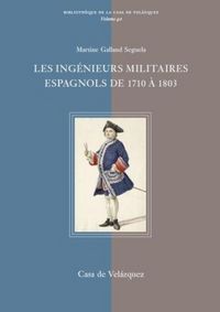Produktbild: Les ing&eacute;nieurs militaires espagnols de 1710 &agrave; 1803 : &eacute;tude prosopographique et sociale d'un corps d'&eacute;lite