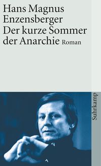 Bild vom Artikel Der kurze Sommer der Anarchie vom Autor Hans Magnus Enzensberger