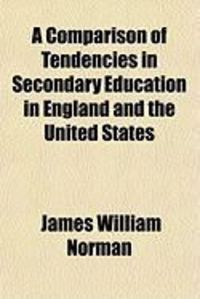 Produktbild: A Comparison of Tendencies in Secondary Education in England and the United States