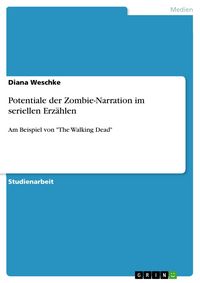 Produktbild: Potentiale der Zombie-Narration im seriellen Erz&auml;hlen