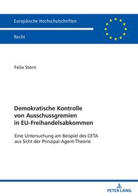 Produktbild: Demokratische Kontrolle von Ausschussgremien in EU-Freihandelsabkommen