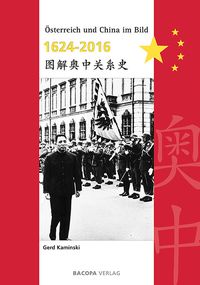 Produktbild: &Ouml;sterreich und China im Bild 1624 bis 2016