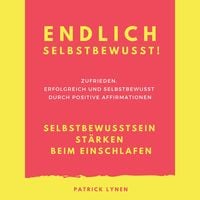 Produktbild: Endlich selbstbewusst! Selbstbewusstsein stärken beim Einschlafen
