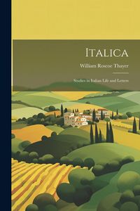 Produktbild: Italica; Studies in Italian Life and Letters