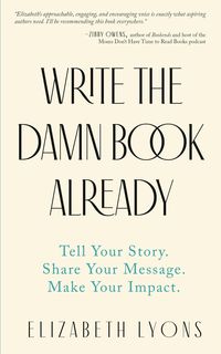Produktbild: Write the Damn Book Already