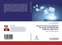 Produktbild: Acoustic Echo Cancellation by using VSS-NLMS-UM Adaptive Algorithm