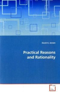 Produktbild: Jensen, D: Practical Reasons and Rationality
