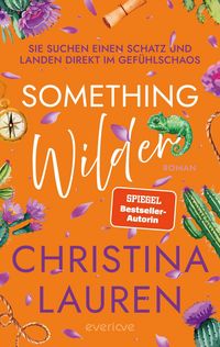 Produktbild: Something Wilder - Sie suchen einen Schatz und landen direkt im Gef&uuml;hlschaos