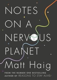 Bild vom Artikel Notes on a Nervous Planet vom Autor Matt Haig