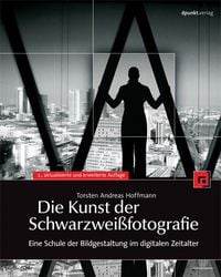Produktbild: Die Kunst der Schwarzwei&szlig;fotografie
