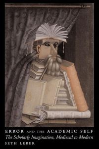 Produktbild: Lerer, S: Error and the Academic Self - The Scholarly Imagin