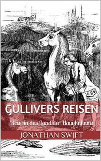 Produktbild: Gullivers Reisen. Vierter Band - Reise in das Land der Hauyhnhnms (Illustriert)
