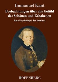 Produktbild: Beobachtungen &uuml;ber das Gef&uuml;hl des Sch&ouml;nen und Erhabenen
