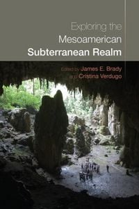 Produktbild: Exploring the Mesoamerican Subterranean Realm