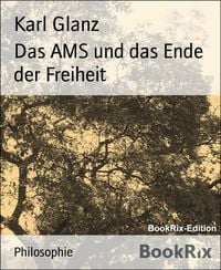 Produktbild: Das AMS und das Ende der Freiheit
