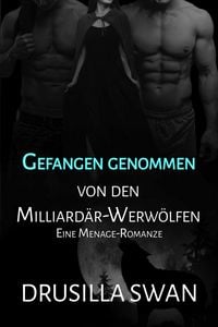 Produktbild: Gefangen genommen von den Milliard&auml;r-Werw&ouml;lfen (Paarungszeit, #2)