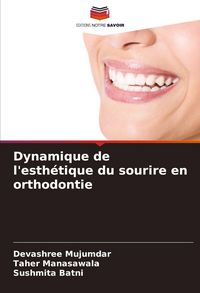 Produktbild: Dynamique de l'esth&eacute;tique du sourire en orthodontie