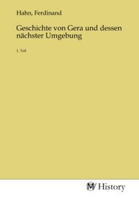 Produktbild: Geschichte von Gera und dessen n&auml;chster Umgebung