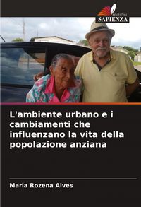 Produktbild: L'ambiente urbano e i cambiamenti che influenzano la vita della popolazione anziana
