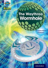 Produktbild: Project X Alien Adventures: Grey Book Band, Oxford Level 14: The Waythroo Wormhole