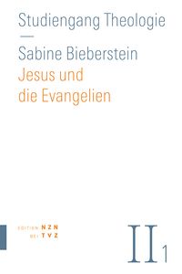 Jesus und die Evangelien Sabine Bieberstein
