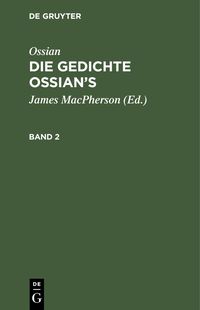 Produktbild: Ossian [angebl. Verf.]; James Macpherson: Die Gedichte Oisian's. Band 2