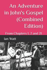 Produktbild: An Adventure in John's Gospel (Combined Edition)