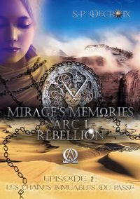 Produktbild: Mirage's Memories - Arc 1 R&eacute;bellion -