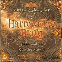 Produktbild: Harrowmore Diary (Band 3): Tibby und der Kuss der Mumie