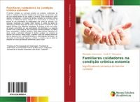Produktbild: Familiares cuidadores na condi&ccedil;&atilde;o cr&ocirc;nica estomia