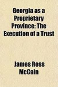Produktbild: Georgia as a Proprietary Province; The Execution of a Trust