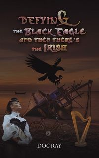 Produktbild: Defying the Black Eagle and Then There's the Irish