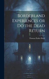 Produktbild: Borderland Experiences or Do the Dead Return