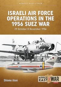 Produktbild: Israeli Air Force Operations in the 1956 Suez War